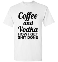 Load image into Gallery viewer, Coffee and Vodka T Shirt
