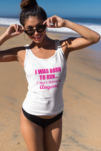 Load image into Gallery viewer, I Was Born To Run I Don't Belong To Anyone Unisex Tank Top - The Glam Foxx
