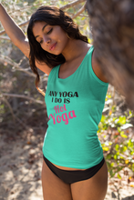 Load image into Gallery viewer, Any Yoga I Do is Hot Yoga Unisex Tank Top
